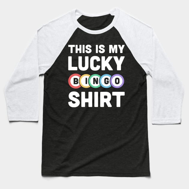 This Is My Lucky BINGO Shirt Baseball T-Shirt by MeatMan